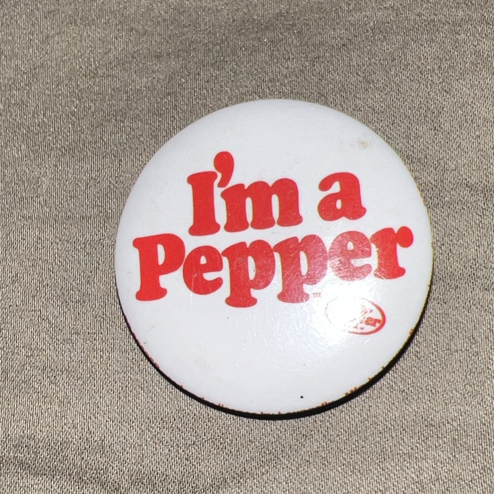I'm A Pepper Dr. Pepper Pinback Button