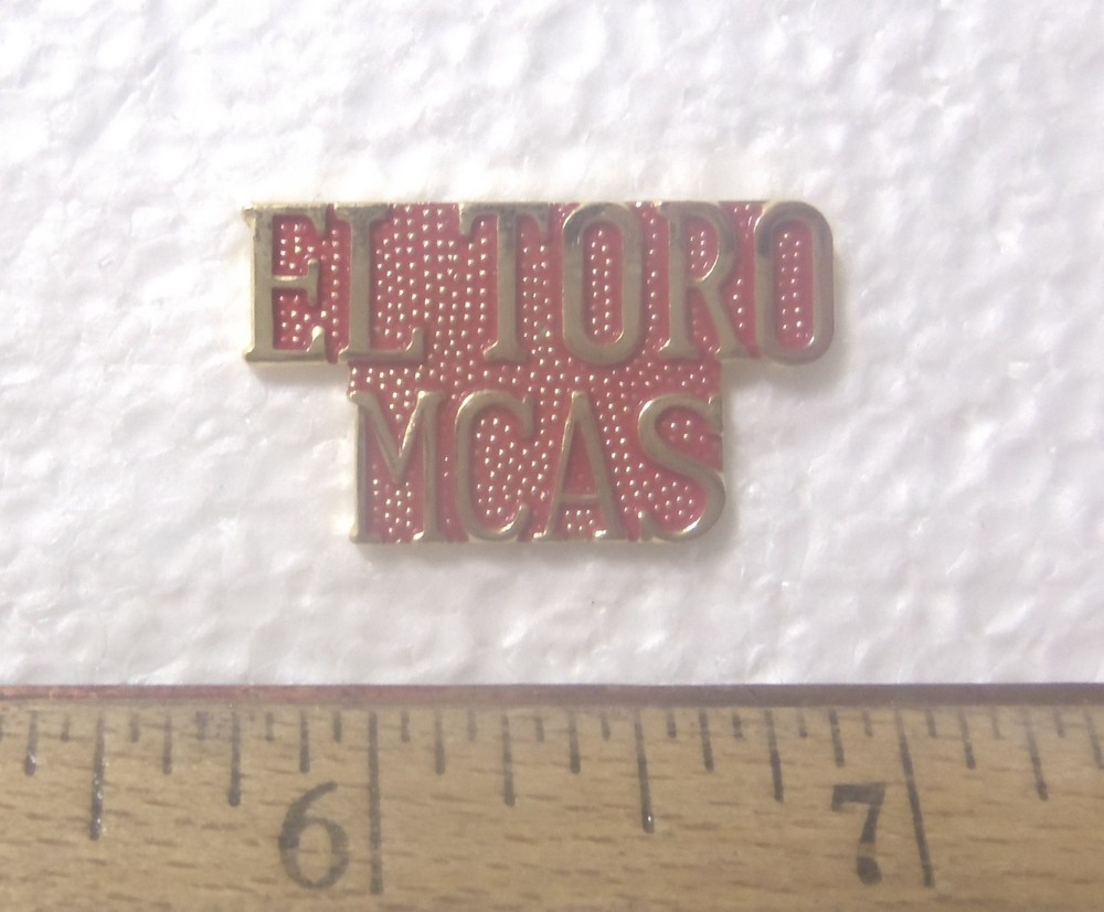 US Marine Corps - "EL TORO MCAS" Pin