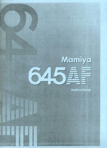Mamiya 645 AF Instruction Manual Reprint