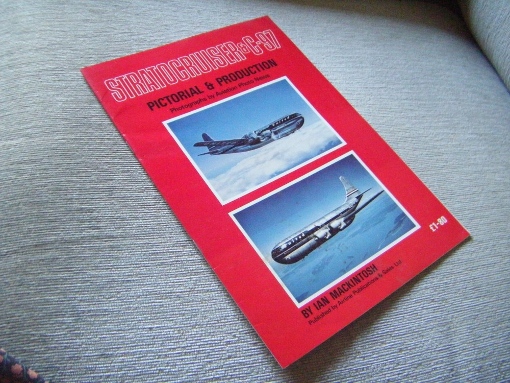 Pictorial & Production   Stratocruiser & C-97   Ian Mackintosh