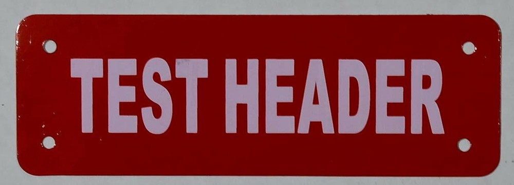 Test Header Sign (RED Reflective, Aluminium 2X6)-REF24-1027