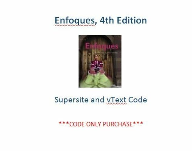 Enfoques 4th Ed Supersite and vText Code ***CODE ONLY*** VHL