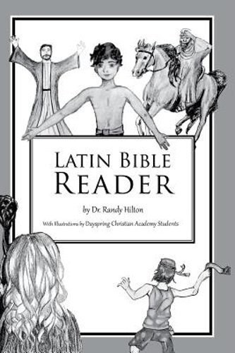 Latin Bible Reader by Randy Hilton: New