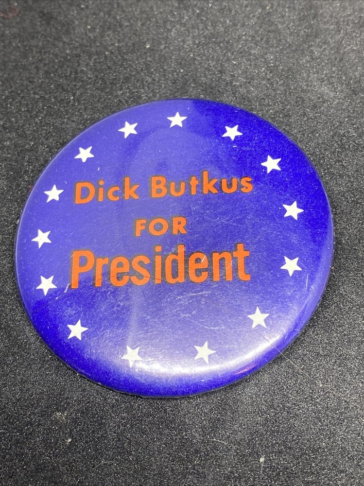 Dick Butkus for President Pinback