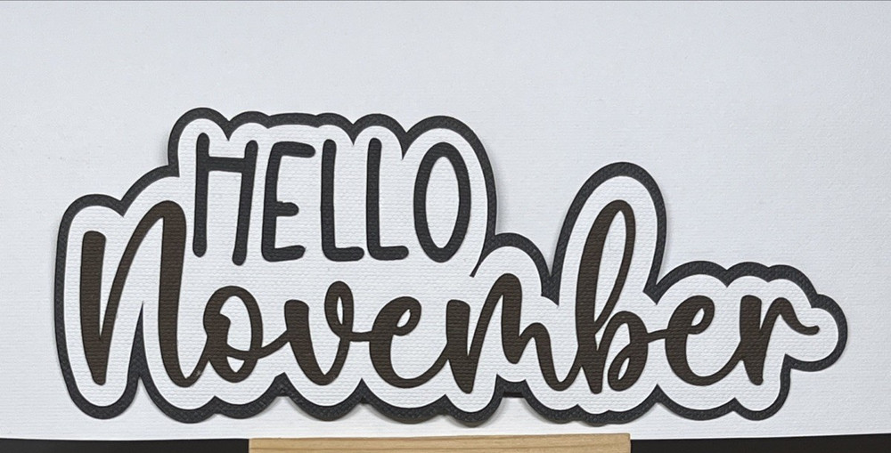 Hello November Title Die Cut Embellishment Scrapbook