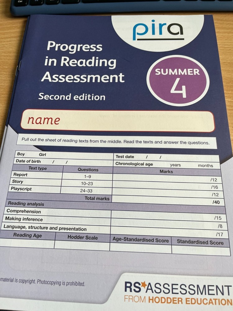 PIRA (PROGRESS IN READING ASSESSMENT) SUMMER YEAR 4. SEE ITEM DESCRIPTION