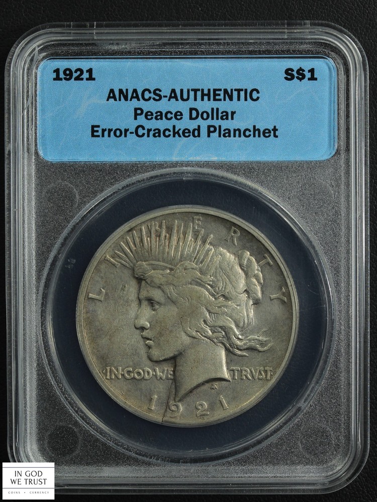 1921 High Relief Peace Dollar $1 CRACKED PLANCHET MINT ERROR ANACS Authentic