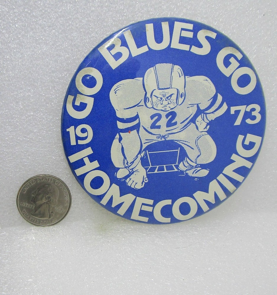 Go Blues Go 1973 Homecoming Button Pin