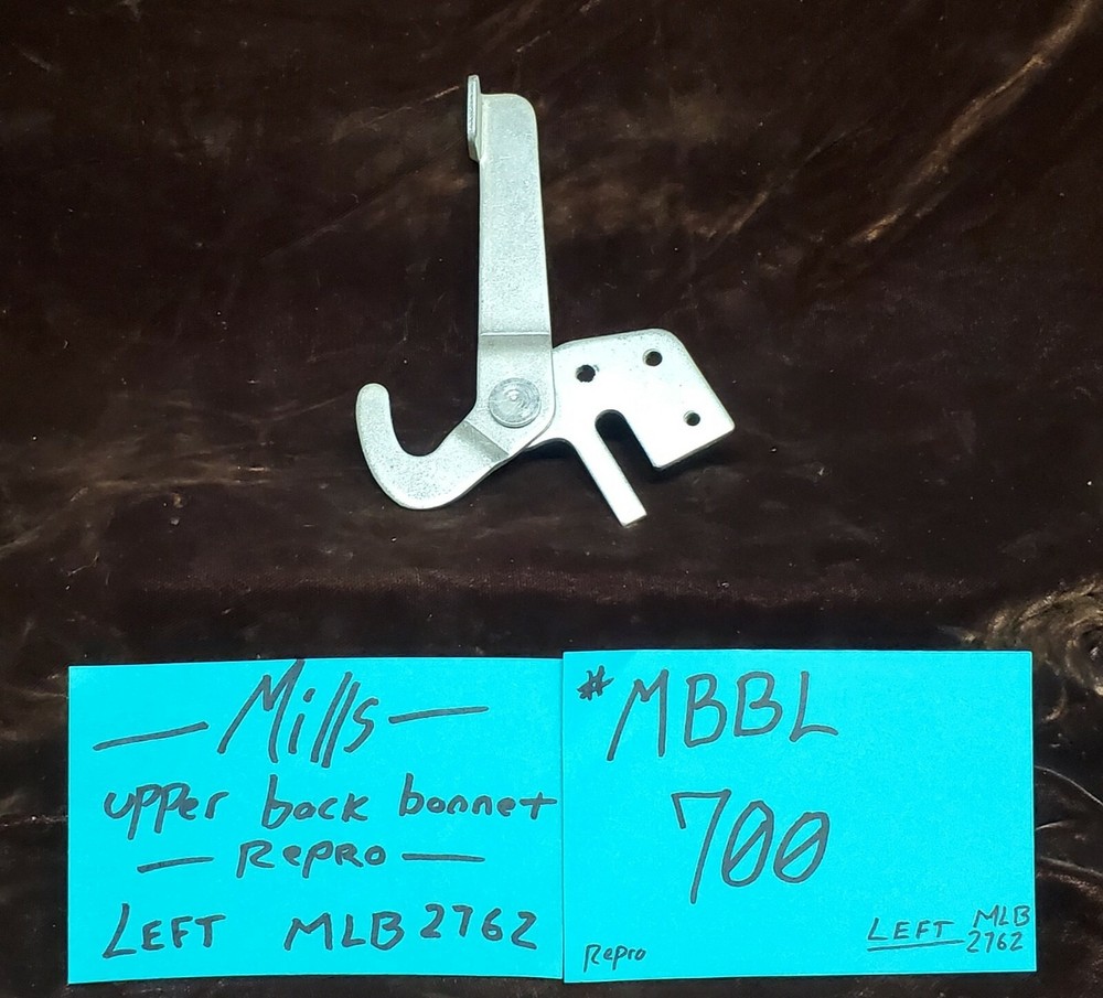 REPLACEMENT MILLS BACK BONNET LEFT HOLD DOWN MLB2762 #MBBL700