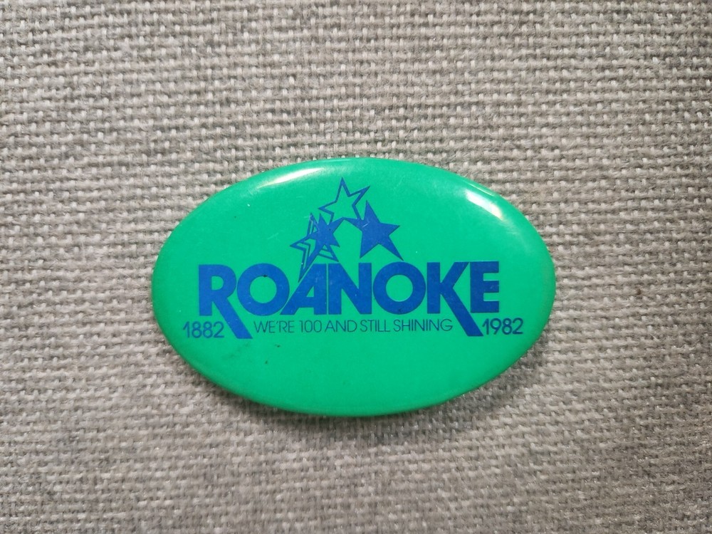Vintage Roanoke 100 Year Celebration pinback button