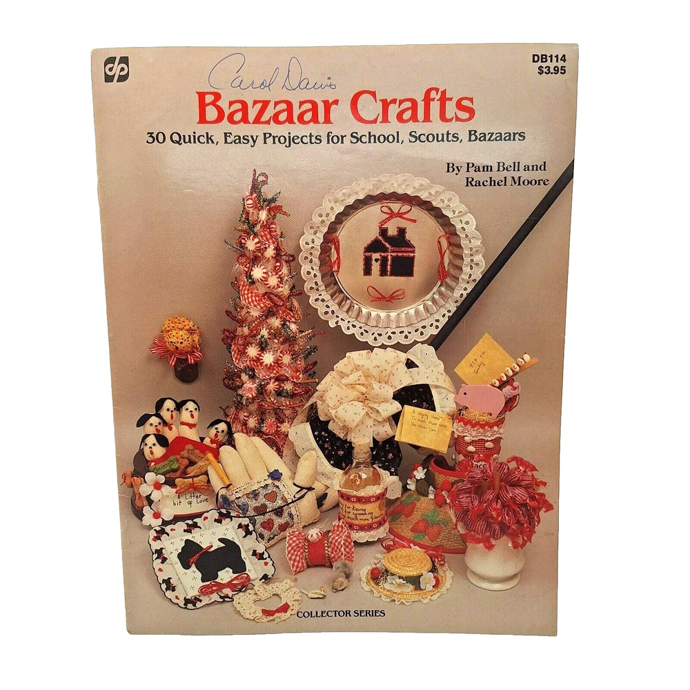 Bazaar Crafts 30 Quick , Easy Projects for School, Scouts & Bazaars