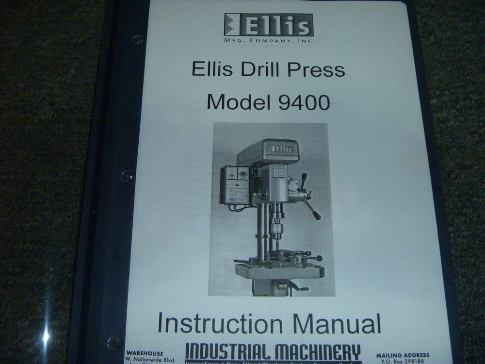 Ellis Model 9400 Drill Press Owner Operator Instruction Manual User Guide