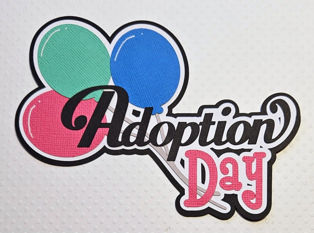 Adoption Day Title. Scrapbook, Card making Paper Piecing