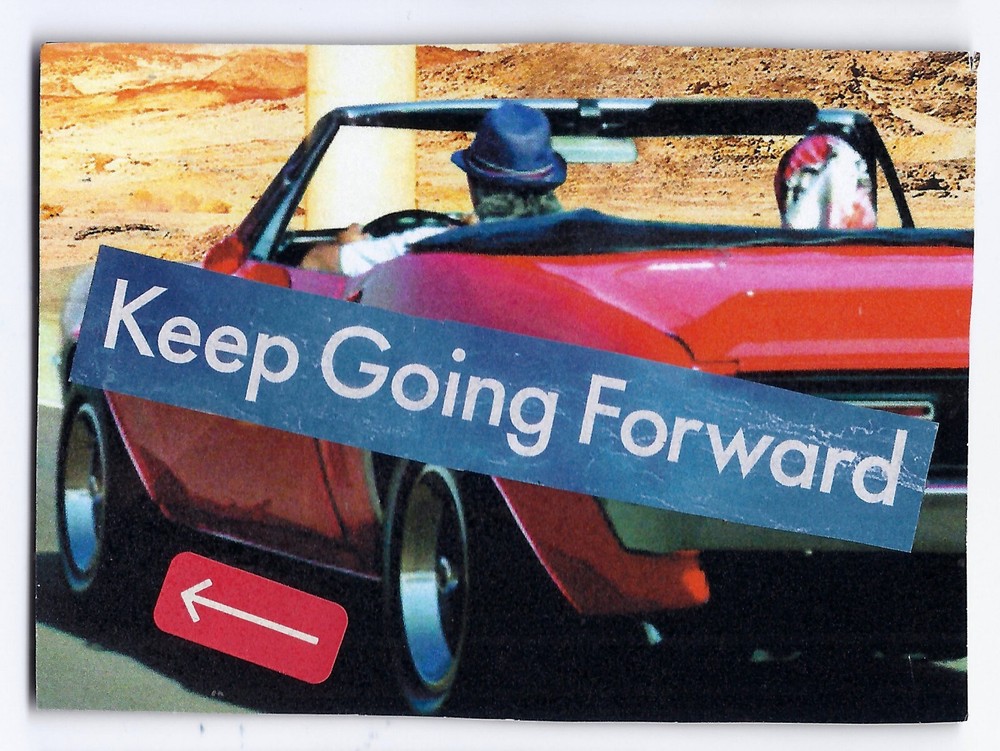 KEEP GOING FORWARD - Absurd FREE SHIPPING ACEO OOAK Collage Card Art