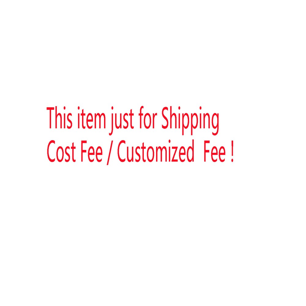 Shipping Fee Cost Extra fee Customized Fee Shipping