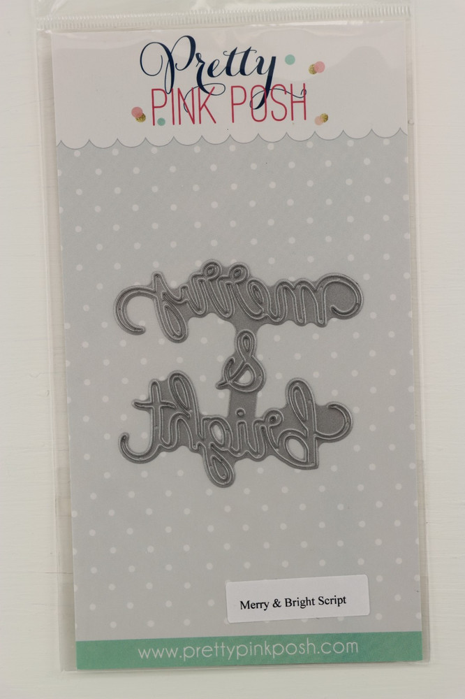 Pretty Pink Posh - MERRY & BRIGHT SCRIPT DIE, New