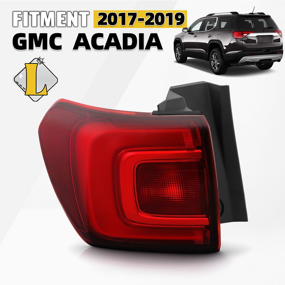 LED Tail Light For 2017 2018 2019 GMC Acadia w/o Terrain Pkg Outer Driver Side