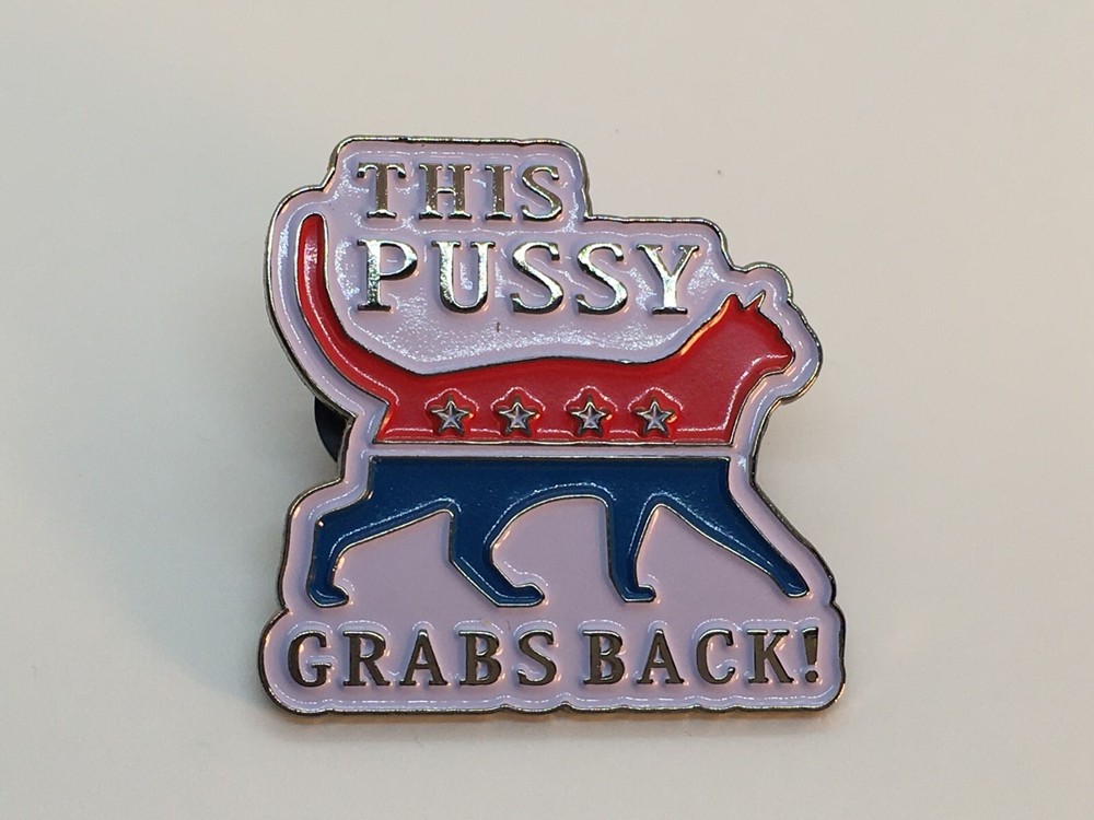 This Pussy Grabs Back HAT PIN Lapel Brooch