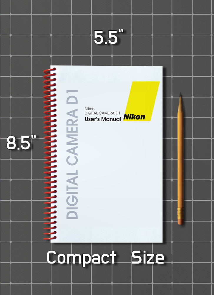 Nikon D1 — User Manual Guide Reference — 1/2 Size, 5.5" x 8.5" Small Compact