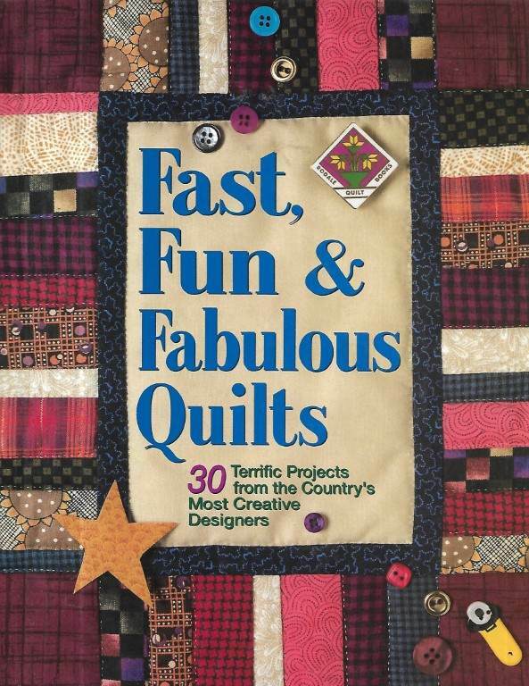 HB FAST, FUN & FABULOUS QUILTS 30 TERRIFIC PROJECTS