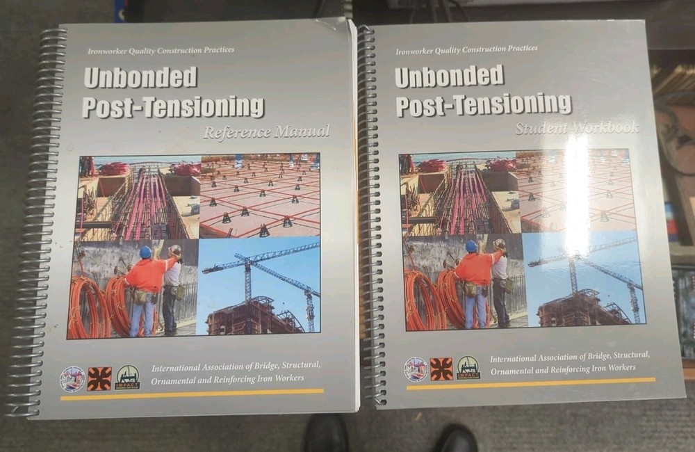 Unbonded Post-Tensioning  Reference Manual & Student Workbook 2006 Ironworker
