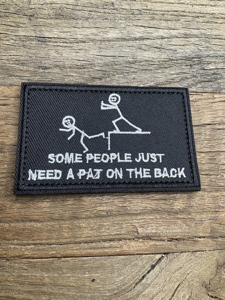 Embroidered Patch Hook Loop Some People Just Need A Pat On The Back