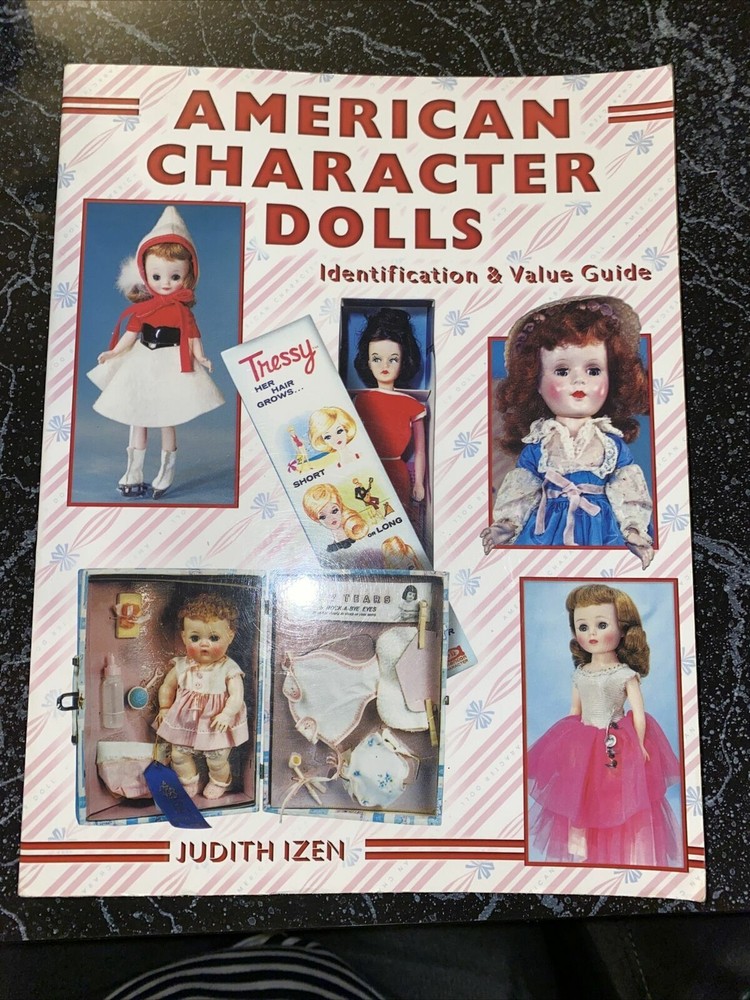 AMERICAN CHARACTER DOLLS, IDENTIFICATION /ID &VALUE GUIDE Book - Judith Izen EXC
