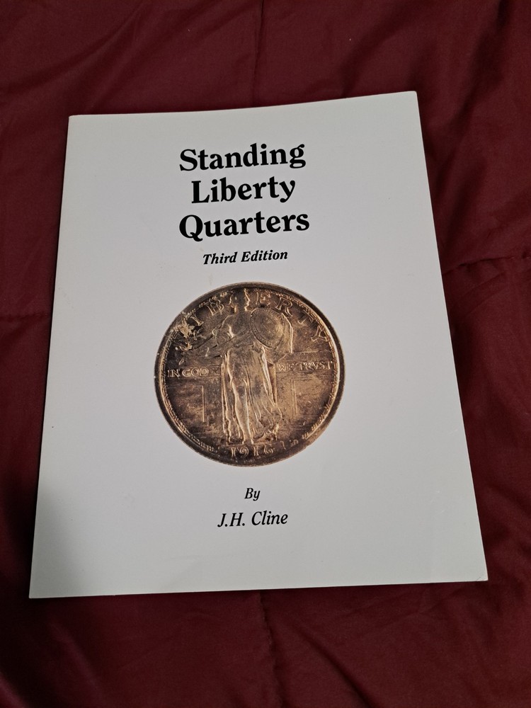 Standing Liberty Quarters Third Edition J. H. Cline