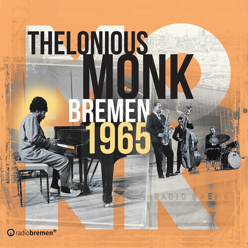Thelonious Monk - Bremen 1965 [New CD]