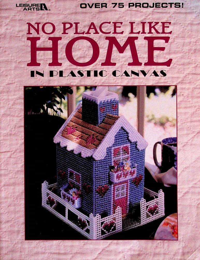 Plastic Canvas Patterns No Place Like Home 75 Mixed Sampler Patterns Projects