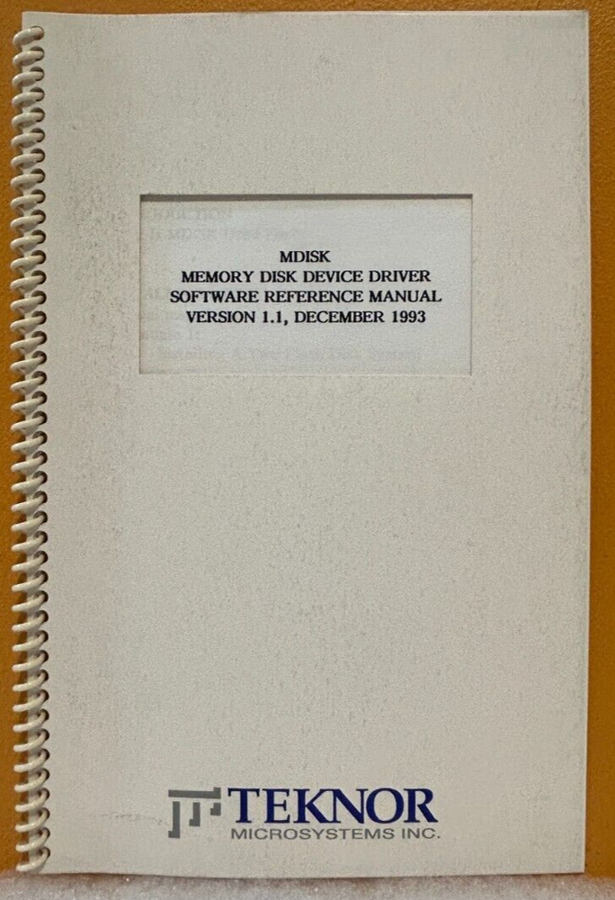 Teknor 1993 MDISK Memory Disk Device Driver Software Ref. Manual.