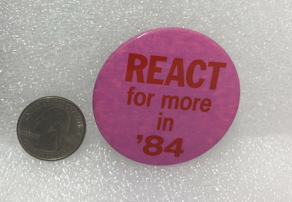 React For More In '84 Button Pin