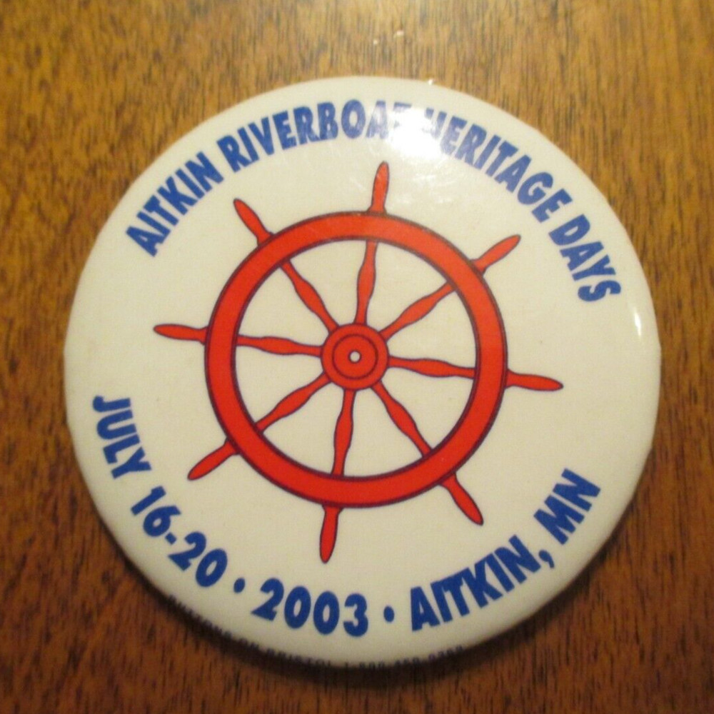 Aitkin Minnesota Riverboat Days MN 2003 Pinback Button