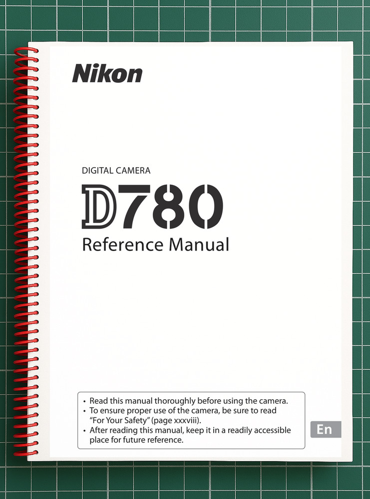 Nikon D780 — Reference Manual User Guide — 941 Pg — Half Size 5.5x8.5