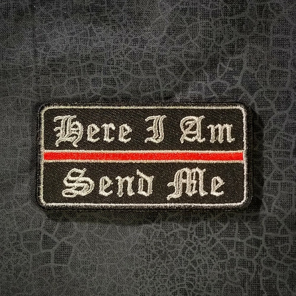 "Here I Am, Send Me" Thin Red Line Firefighter patch