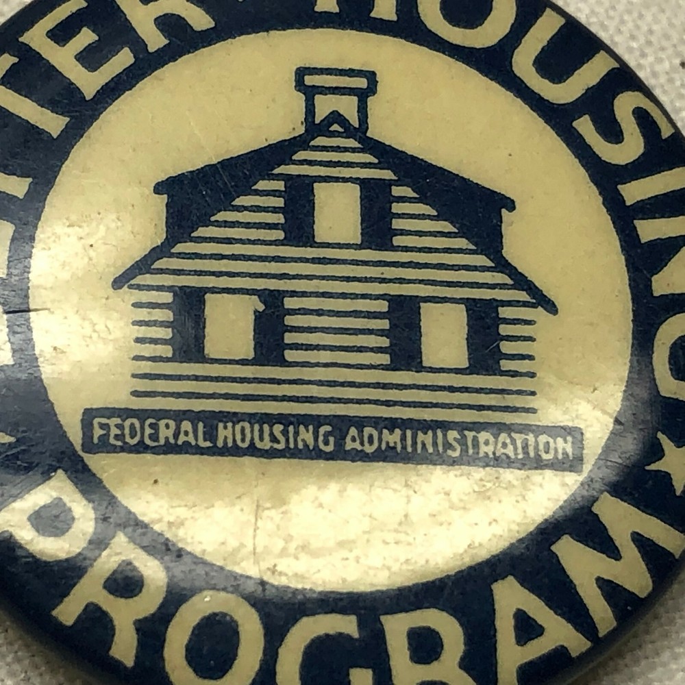 Vintage Pin Back Button Better Housing Program Federal Housing Administration