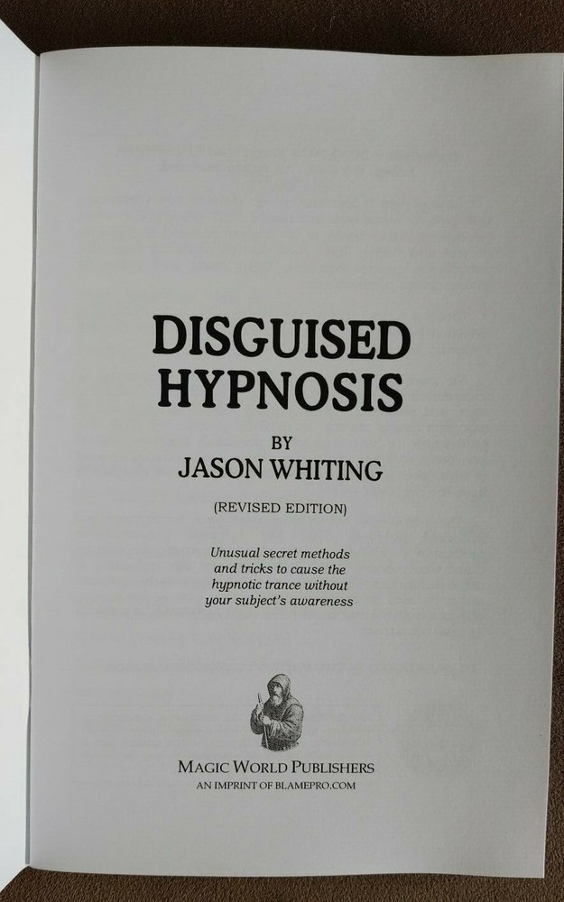 Disguised Hypnosis (How to hypnotize difficult subjects)