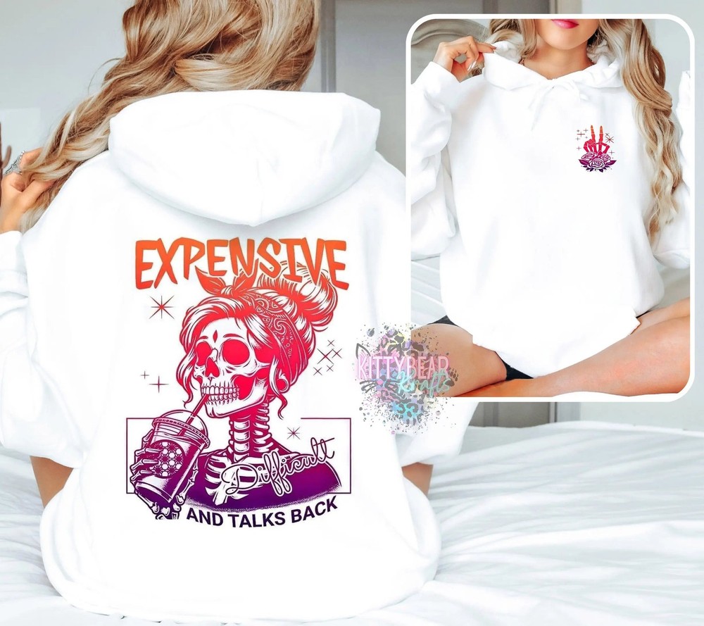Expensive Difficult and Talks Back Attitude Graphic Hoodie
