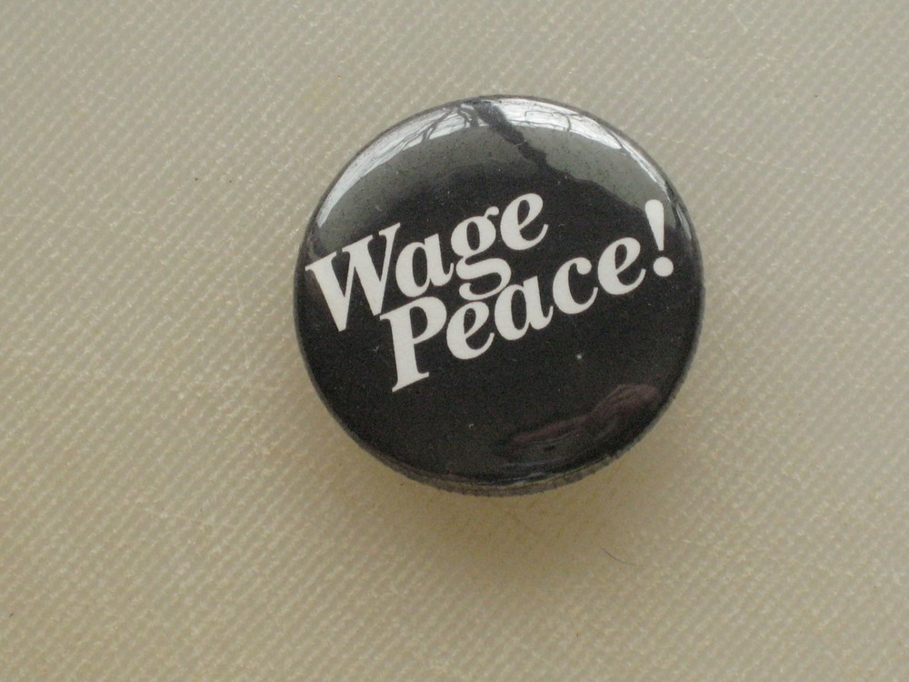 Pinback Button WAGE PEACE! - 1 1/2"