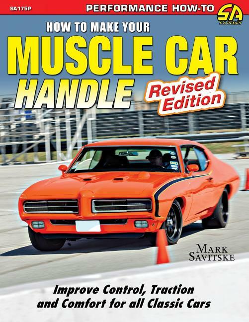 How to Make Your Muscle Car Handle Book~Geometry-Engineering~NEW REVISED ED.