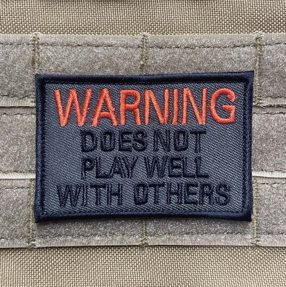 Warning Does Not Play Well With Others Funny Warfighter Morale Patch Hook Loop