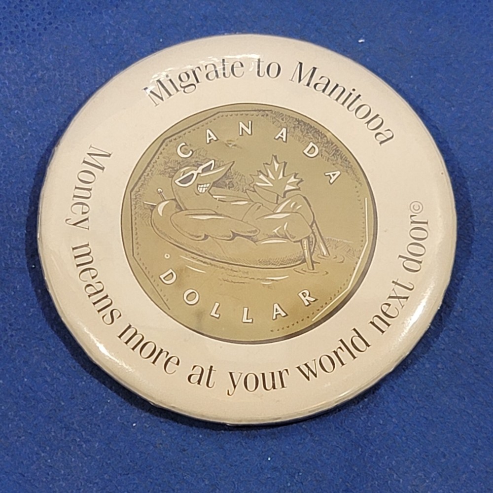 Vintage Migrate To Manitoba Canada pinback Button