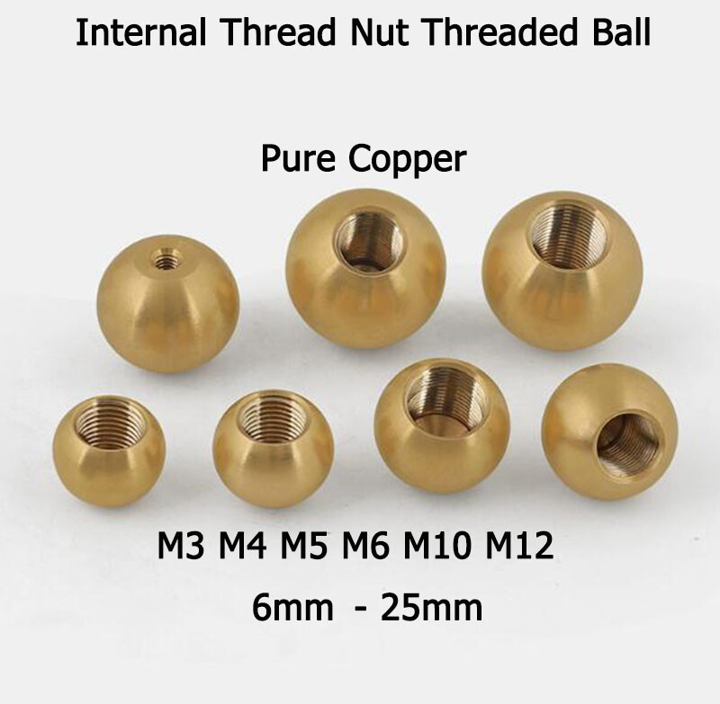 M3 M5 M6 M10 M12 Pure Copper Internal Thread Nut Threaded Ball Diameter 6mm-25mm