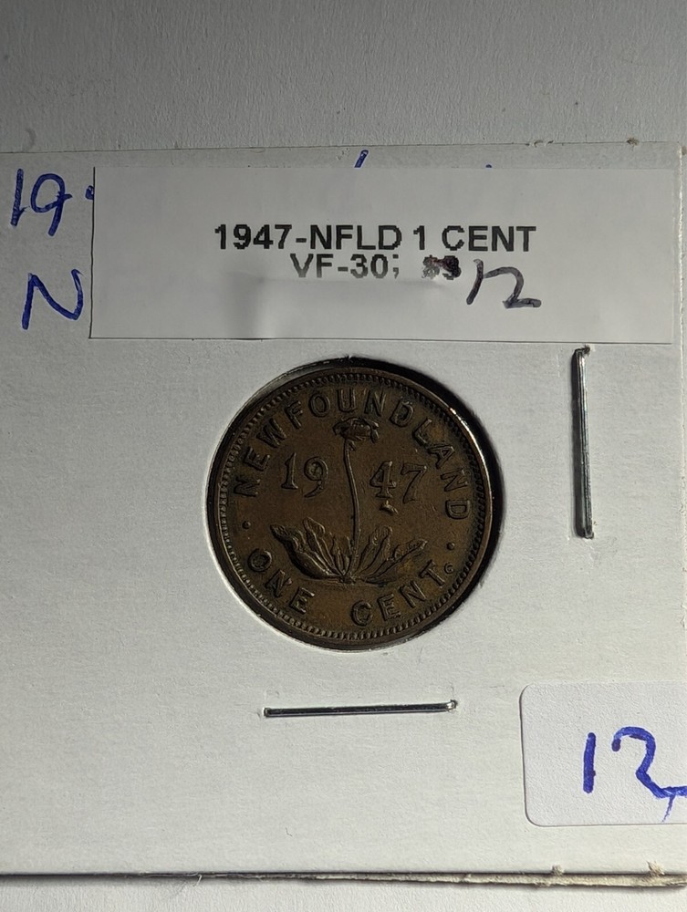 1947- NFLD- 1 CENT; VF-30; IMO  NICE COIN