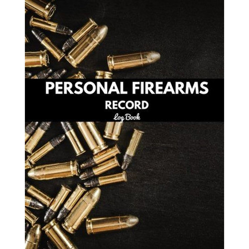 Personal Firearms Record Log Book: Black Inventory, Acquisition &...