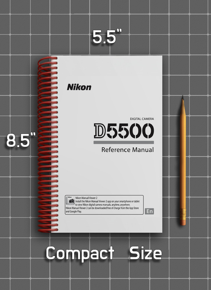 Nikon D5500 — User Reference Manual Guide — 1/2 Size, 5.5" x 8.5" Small Compact