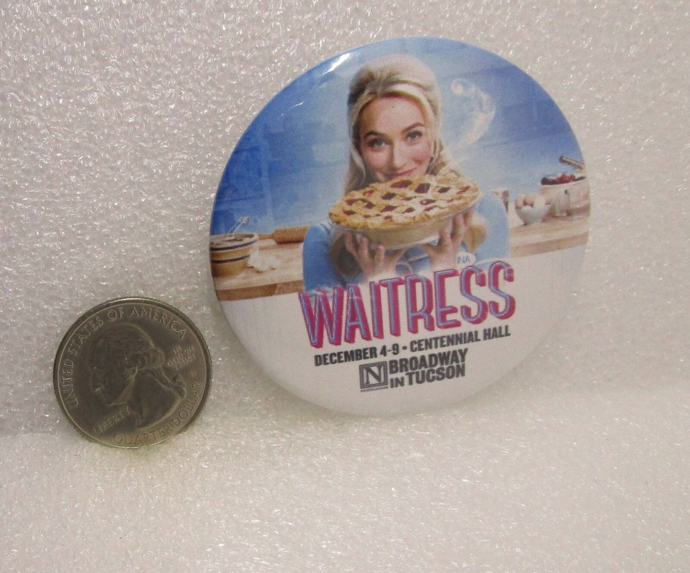 Waitress Centennial Hall Broadway In Tucson Button Pin