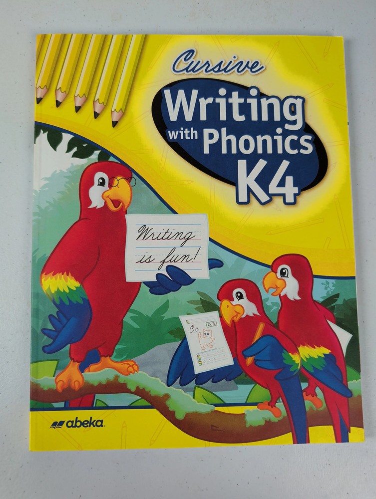 Abeka Cursive Writing with Phonics K4 Sixth Edition Workbook Paperback