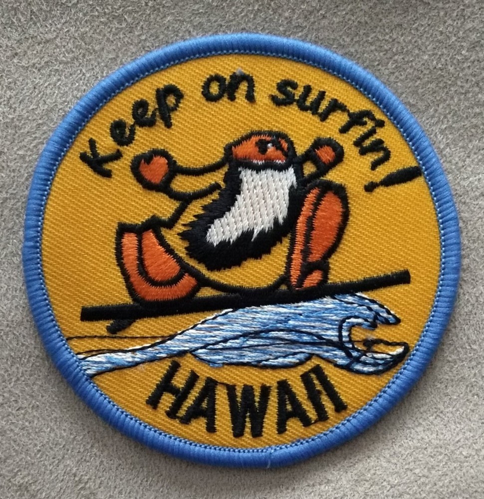 Old School - Keep On Surfin' HAWAII - Embroidered Sew On Patch