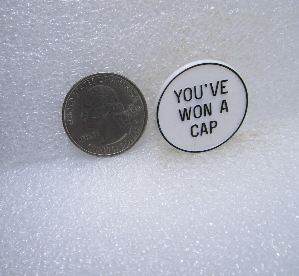You've Won A Cap Plastic Pin